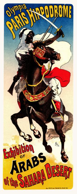 Exhibition of Arabs of the Sahara Desert  - Les Maitre de l'Affiche - 1887